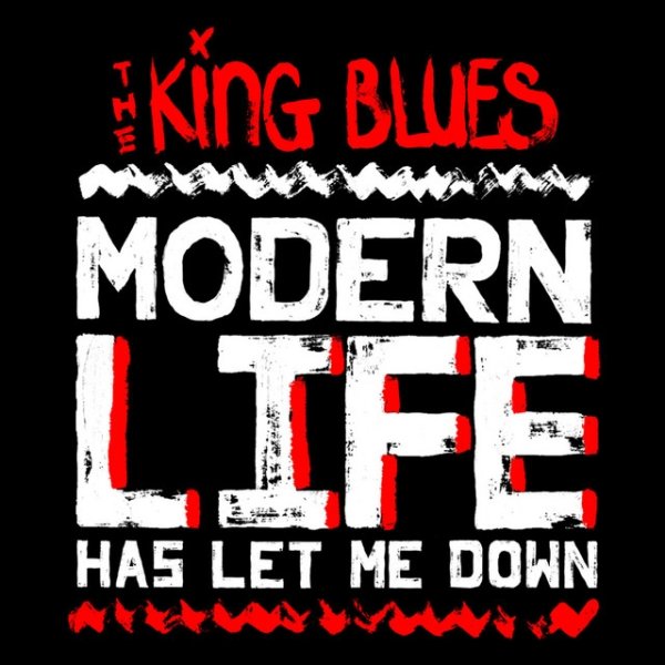 Album The King Blues - Modern Life Has Let Me Down