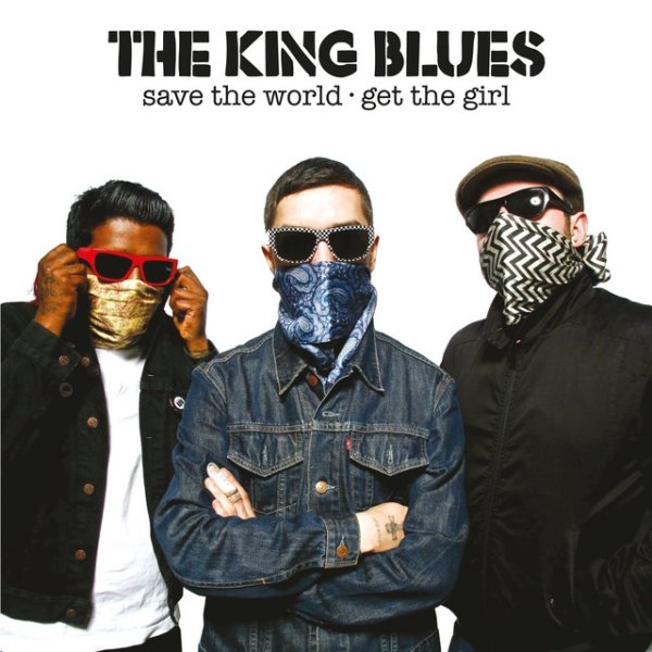 Album The King Blues - Save The World, Get The Girl