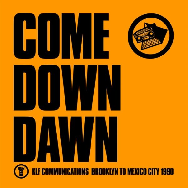 Album The KLF - Come Down Dawn