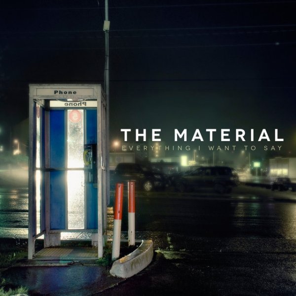Album The Material - Everything I Want to Say