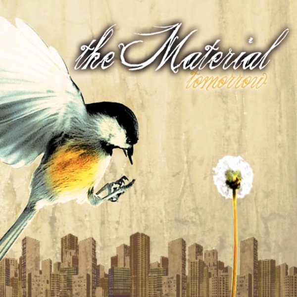 The Material Tomorrow, 2007