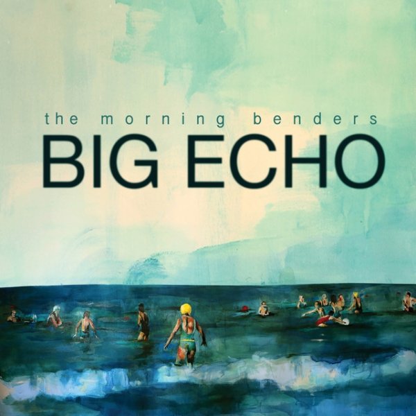 Album The Morning Benders - Big Echo