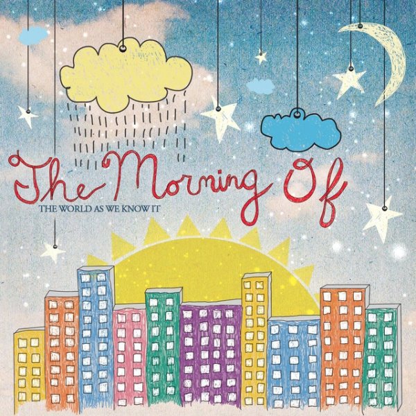 Album The Morning Of - The World As We Know It