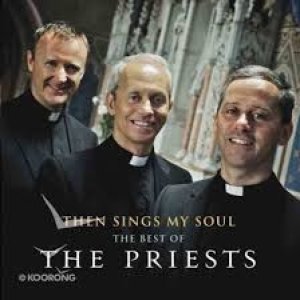 Album The Priests - Then Sings My Souls - The Best Of