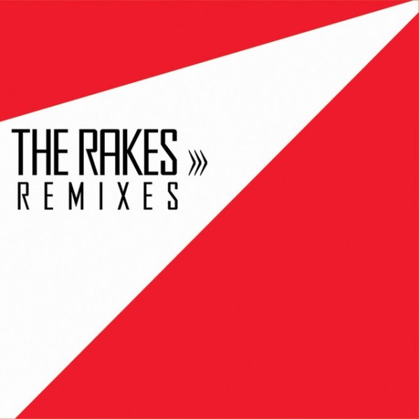 The Rakes Remixes, 2007