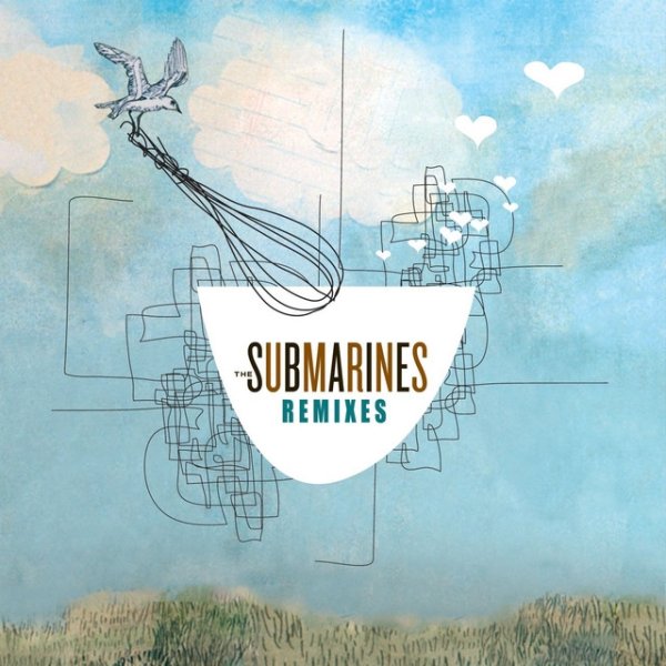 Album The Submarines - Remixes
