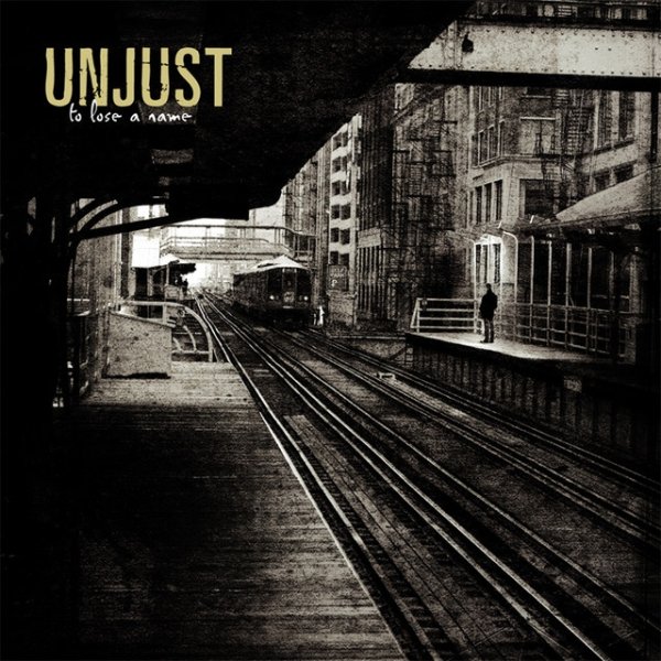 The Unjust To Lose A Name, 2008