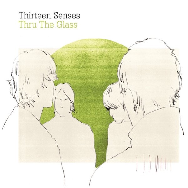 Album Thirteen Senses - Thru The Glass