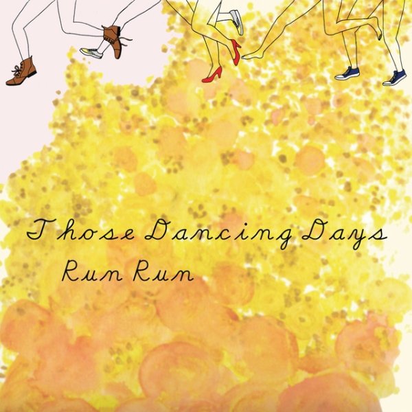 Those Dancing Days Run Run, 2008