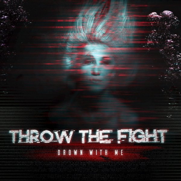 Album Throw The Fight - Drown With Me