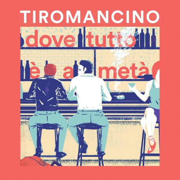 Album Tiromancino - Dove tutto è a metà