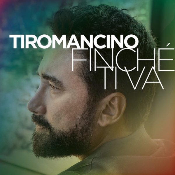 Album Tiromancino - Finché Ti Va