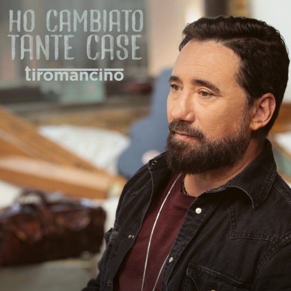 Album Tiromancino - Ho Cambiato Tante Case