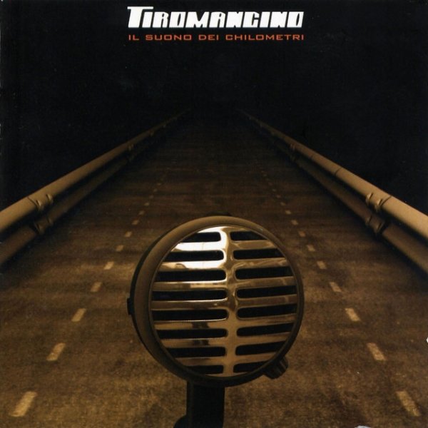 Album Tiromancino - Il suono dei chilometri