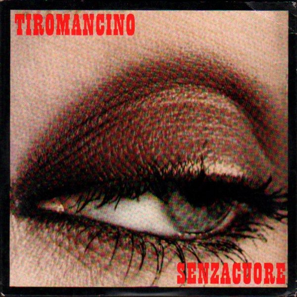 Album Tiromancino - Senza Cuore
