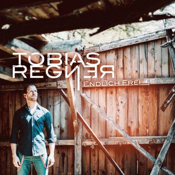 Album Tobias Regner - Endlich frei