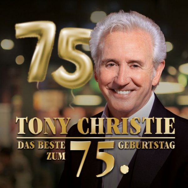 Album Tony Christie - Das Beste zum 75. Geburtstag