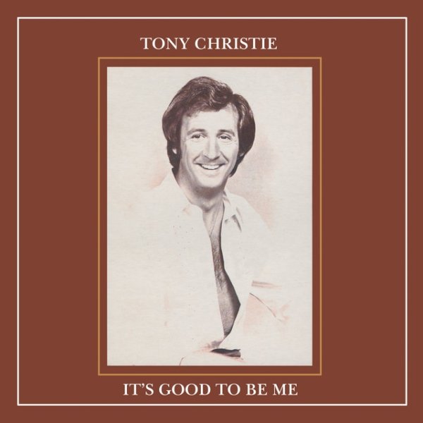 Tony Christie It’s Good To Be Me, 1974