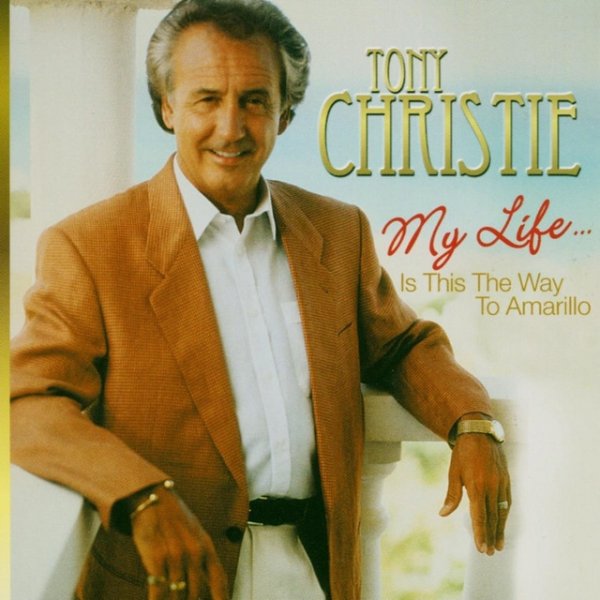 Album Tony Christie - My Life....Is This the Way to Amarillo