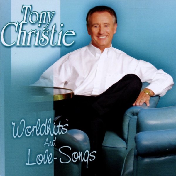 Album Tony Christie - Worldhits & Love Songs