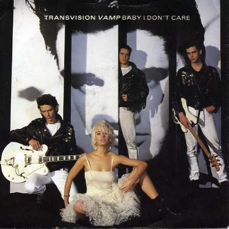 Transvision Vamp Baby I Don't Care, 1989
