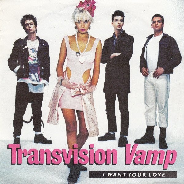 Album Transvision Vamp - I Want Your Love