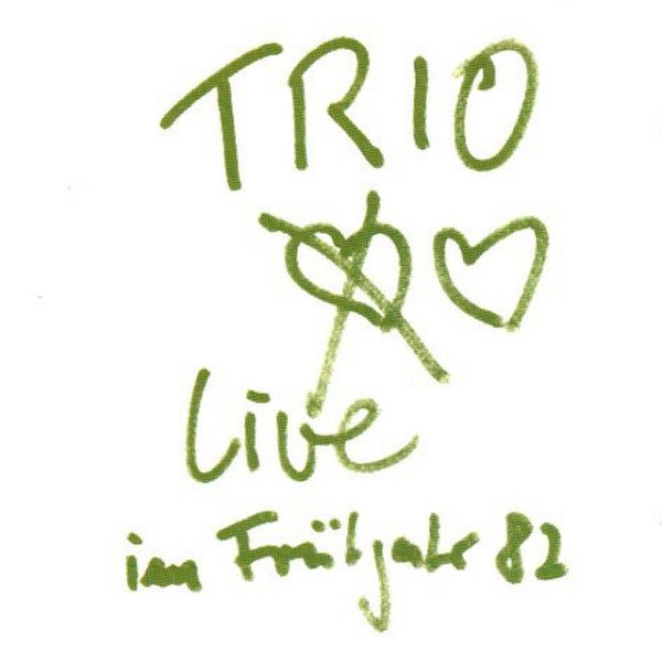 Album Trio - Live im Frühjahr 1982