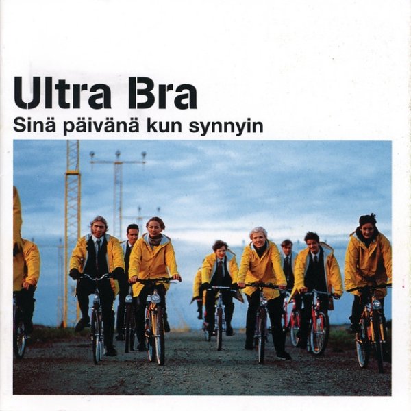 Album Sinä Päivänä Kun Synnyin - Ultra Bra