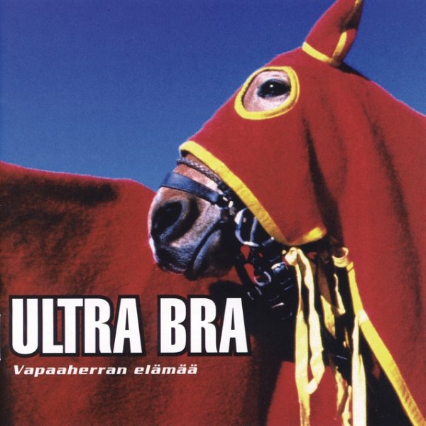Album Ultra Bra - Vapaaherran elämää