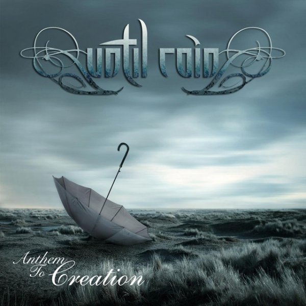 Album Until Rain - Anthem to Creation