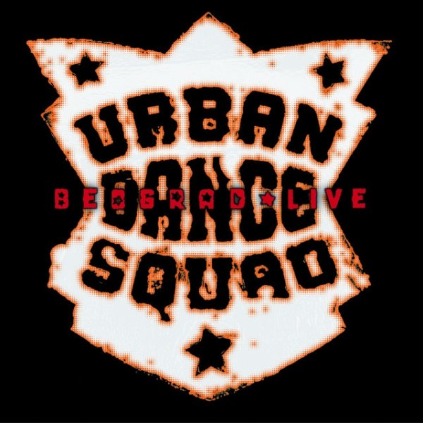 Album Urban Dance Squad - Beograd Live
