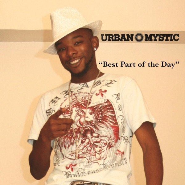 Album Urban Mystic - Best Part of the Day