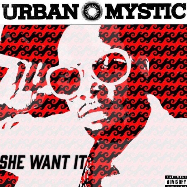 Album Urban Mystic - She Want It