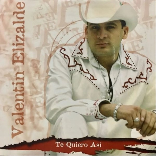 Album Valentin Elizalde - Te Quiero Así