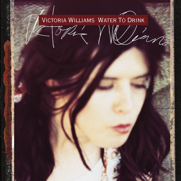 Album Victoria Williams - Water To Drink