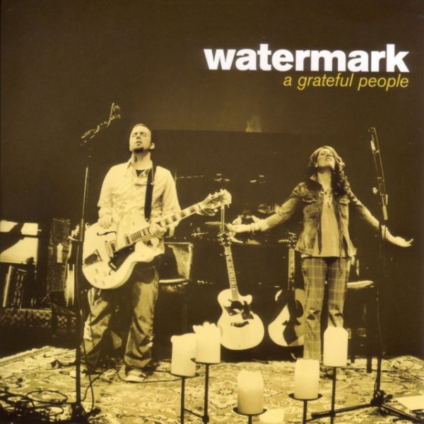 Watermark A Grateful People, 2006