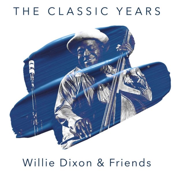 Album Willie Dixon - The Classic Years