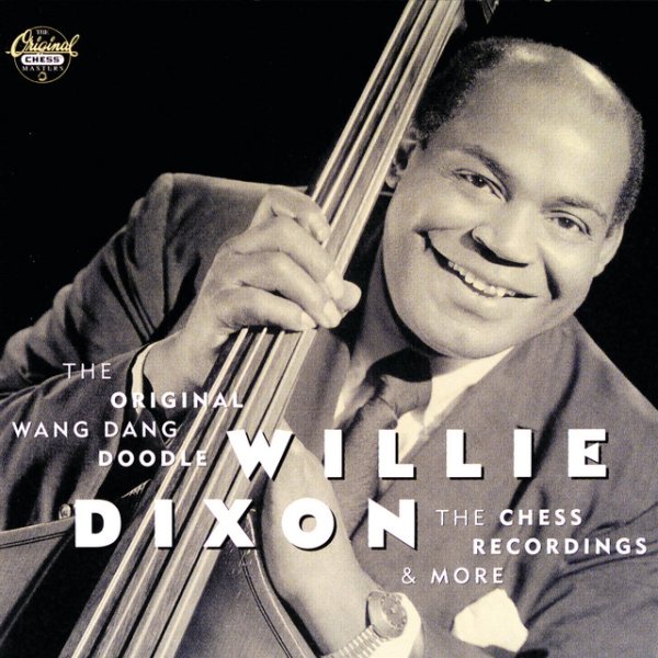 Willie Dixon The Original Wang Dang Doodle, 1995