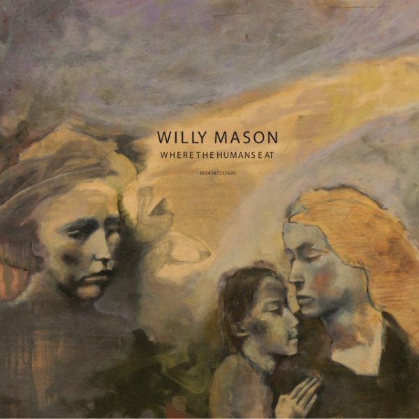 Album Willy Mason - Where The Humans Eat