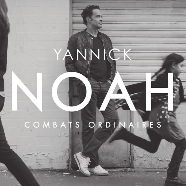 Yannick Noah Combats Ordinaires, 2014