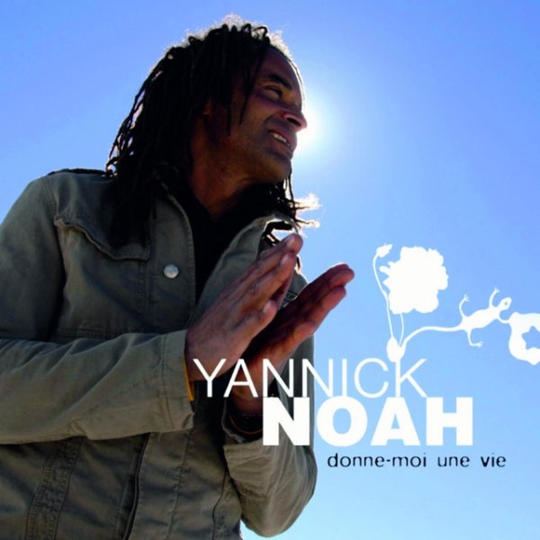 Album Yannick Noah - Donne-moi une vie