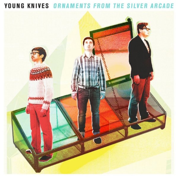 Album Young Knives - Ornaments from the Silver Arcade