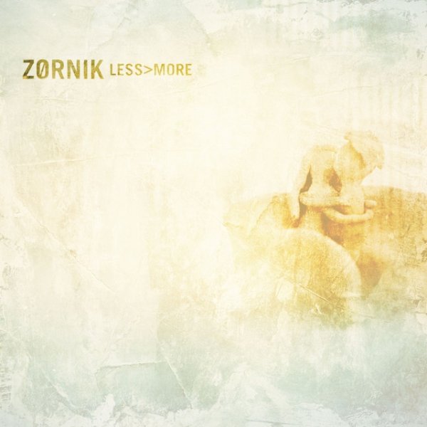 Zornik Less > More, 2012
