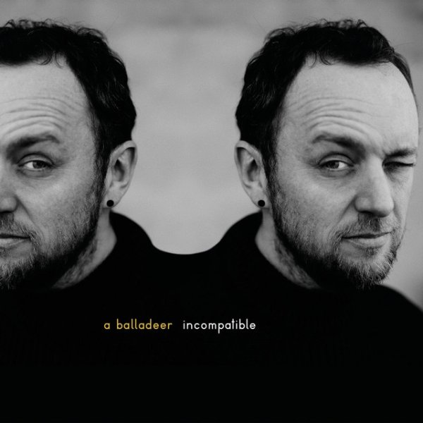 Album A Balladeer - Incompatible