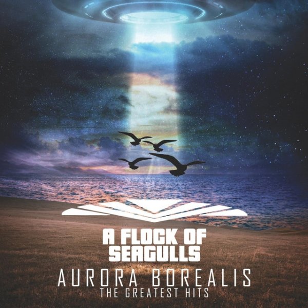 Album A Flock of Seagulls - Aurora Borealis - The Greatest Hits