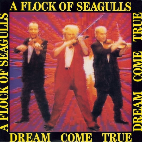Album A Flock of Seagulls - Dream Come True