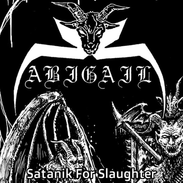Album Abigail - Satanik for Slaughter