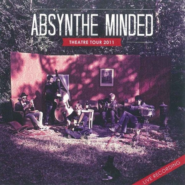 Album Absynthe Minded - Theatre Tour 2011