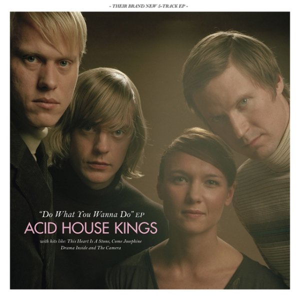 Album Acid House Kings - Do What You Wanna Do