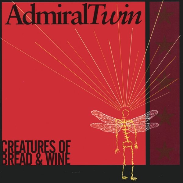 Album Admiral Twin - Creatures of Bread & Wine